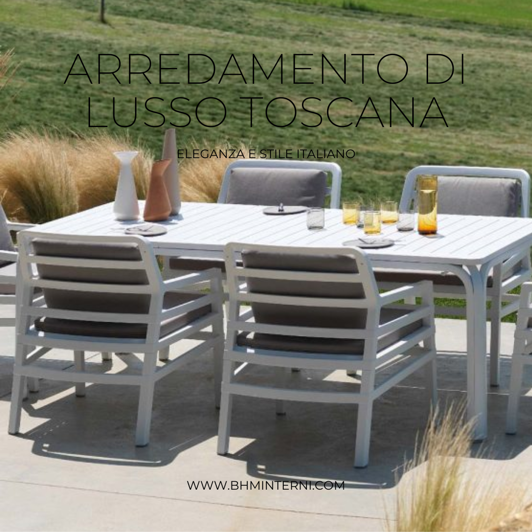 Arredamento di lusso Toscana: eleganza e stile italiano