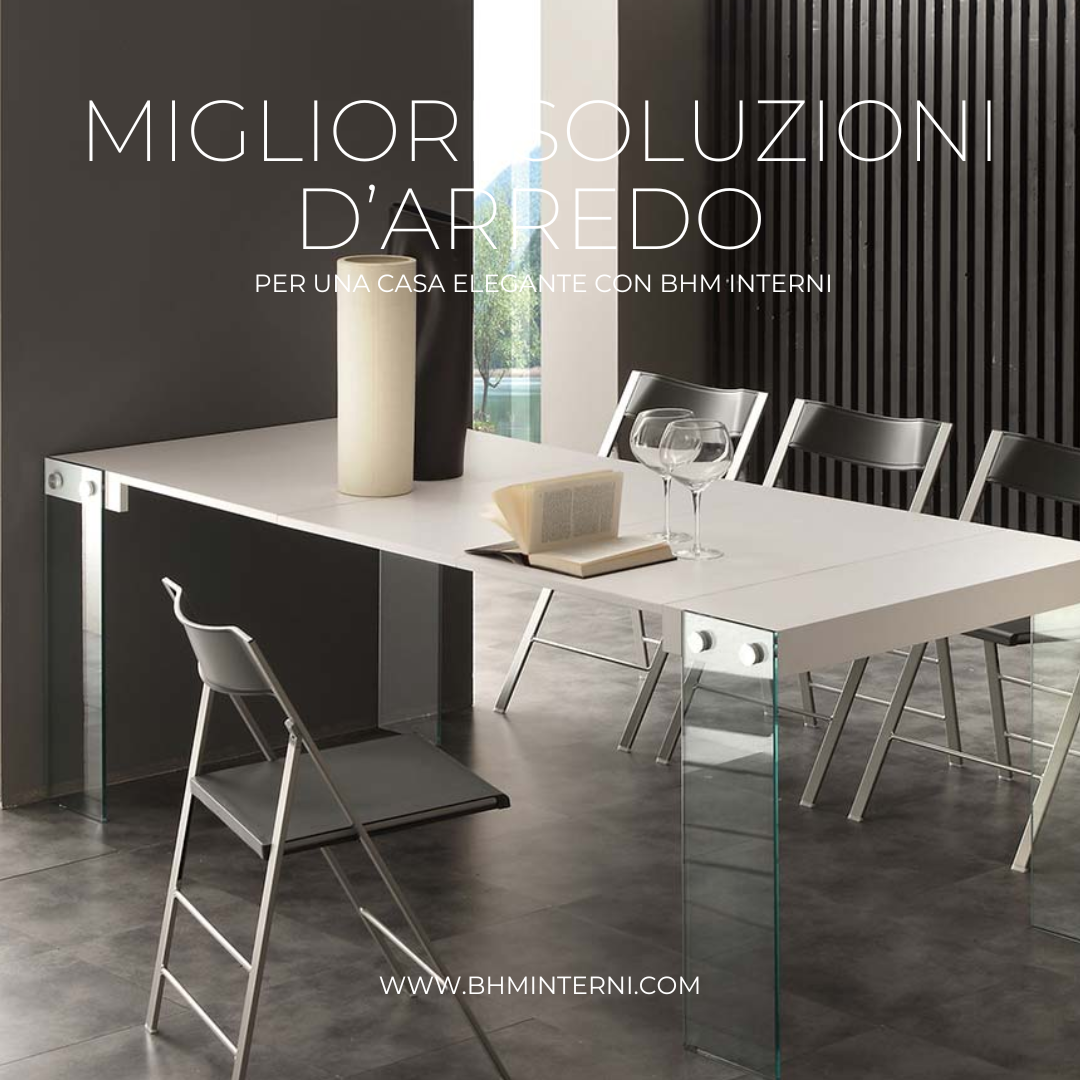 Migliori soluzioni d’arredo per una casa elegante con BHM Interni