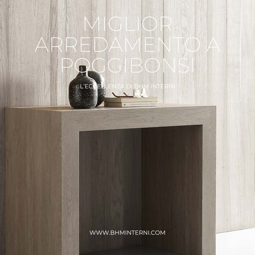 Miglior arredamento a Poggibonsi con BHM Interni