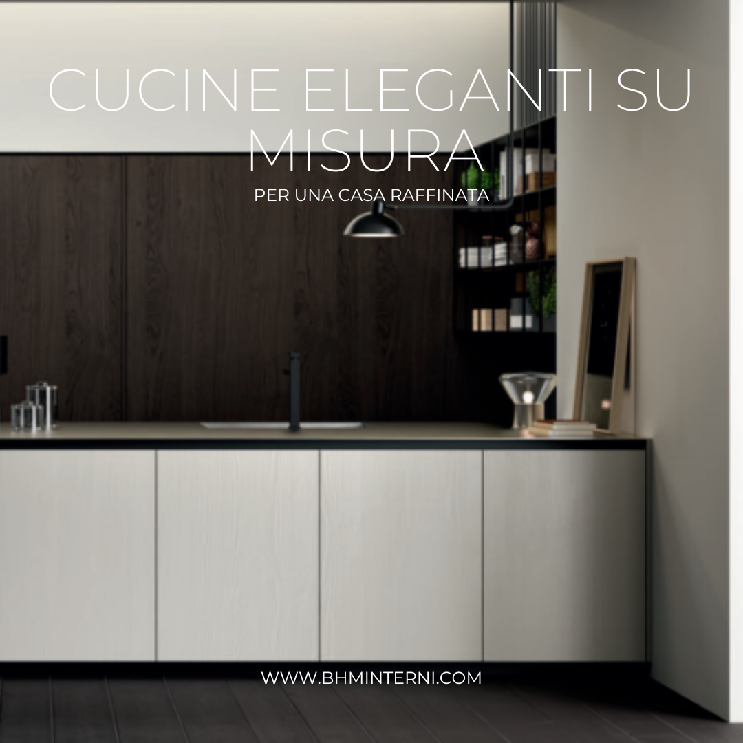 Cucine eleganti su misura per una casa raffinata