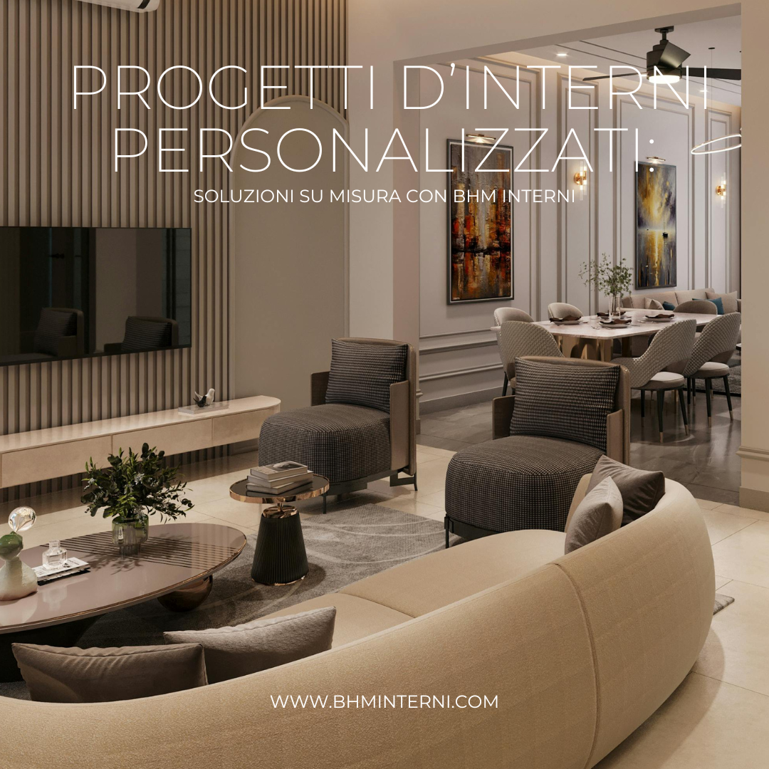 Progetti d’interni personalizzati: soluzioni su misura con BHM Interni