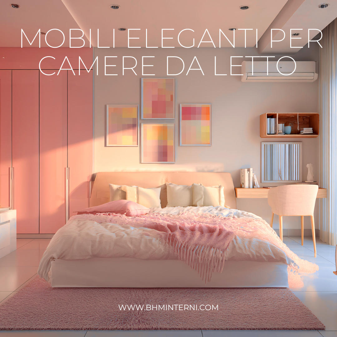 Mobili eleganti per camere da letto dal design raffinato