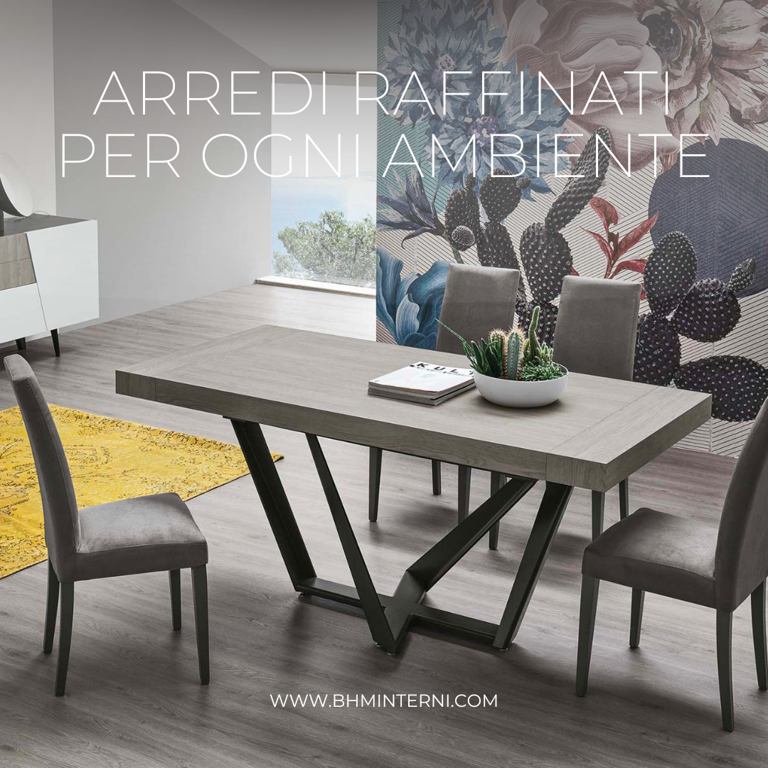 Arredi raffinati per ogni ambiente