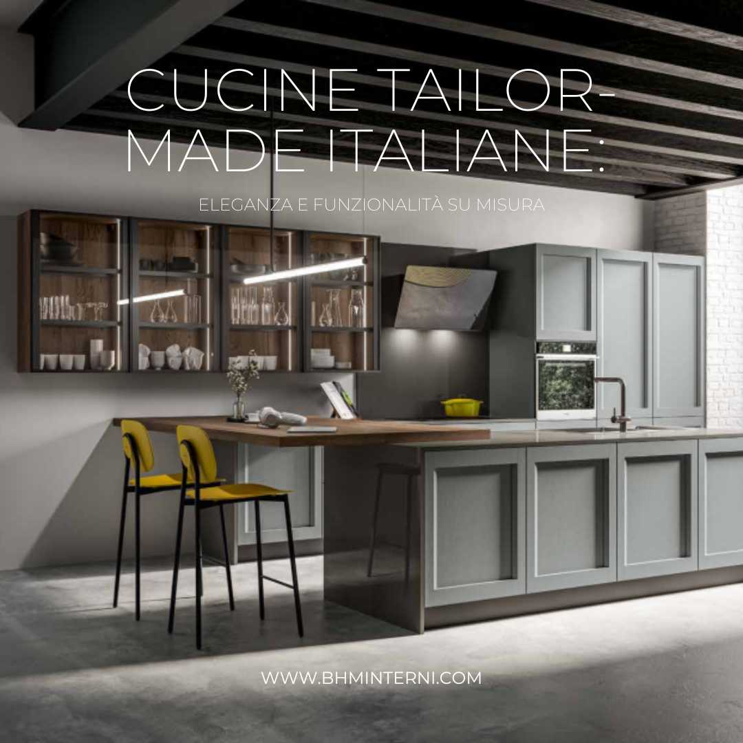 Cucine tailor-made italiane: Eleganza e funzionalità su misura