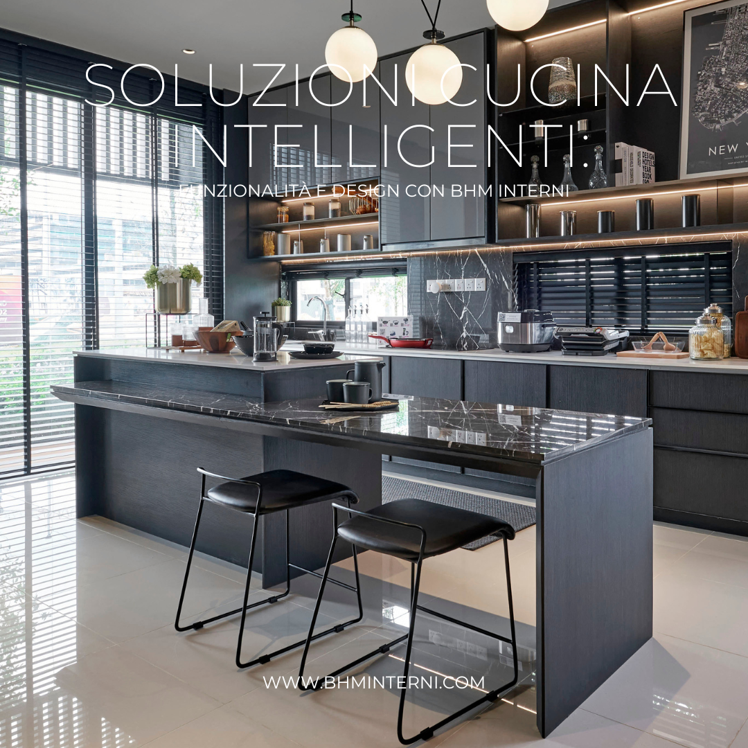 Soluzioni cucina intelligenti: funzionalità e design con BHM Interni