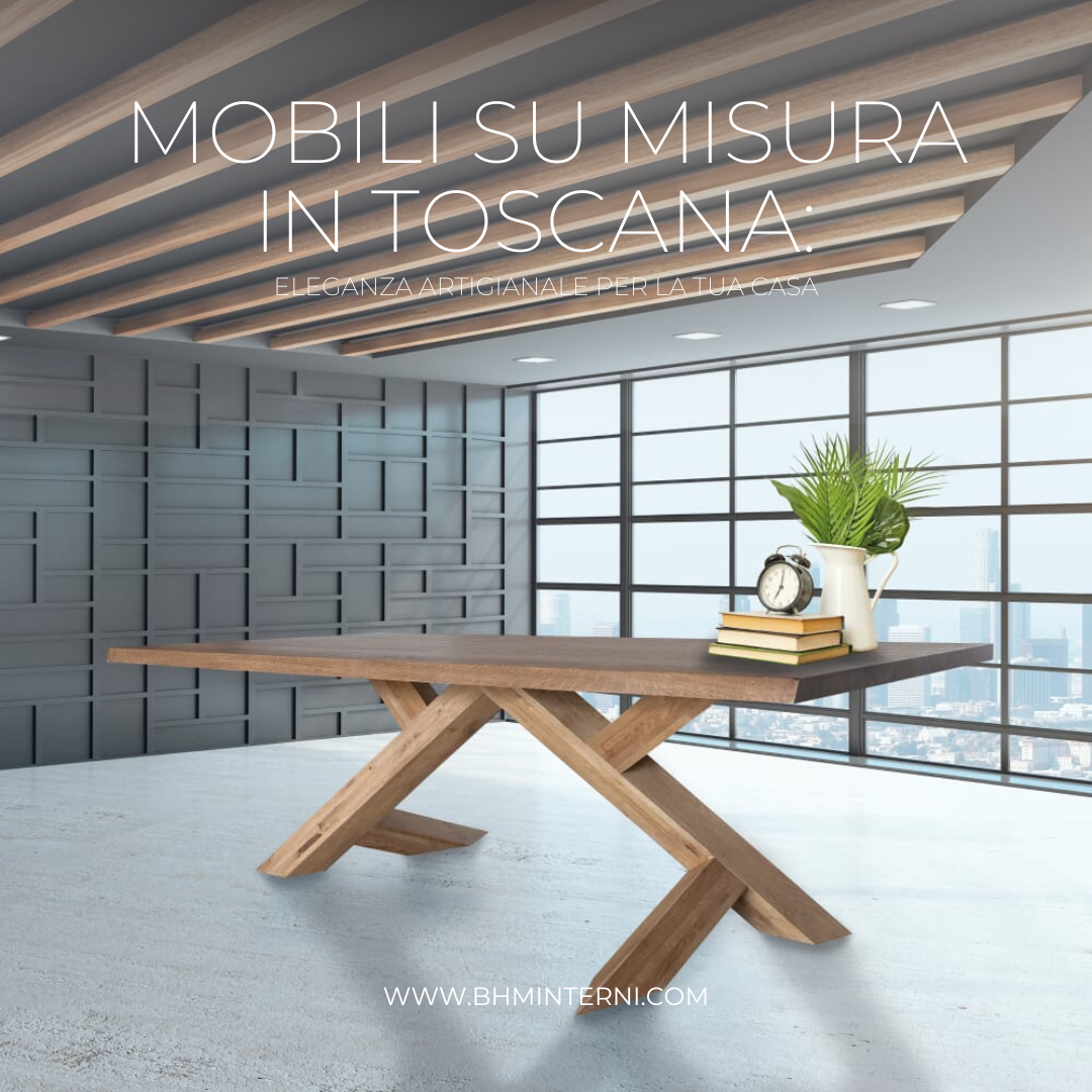 Mobili su Misura in Toscana: Eleganza Artigianale per la Tua Casa